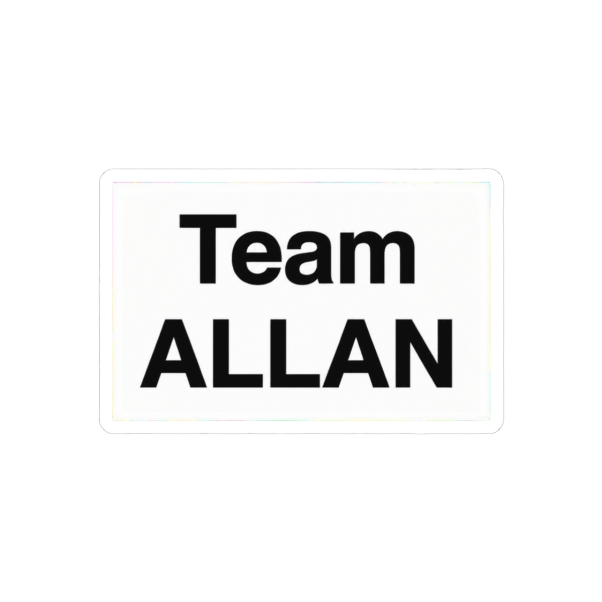 Team Allan Funny Sticker | Bold Vinyl Decal for Fans